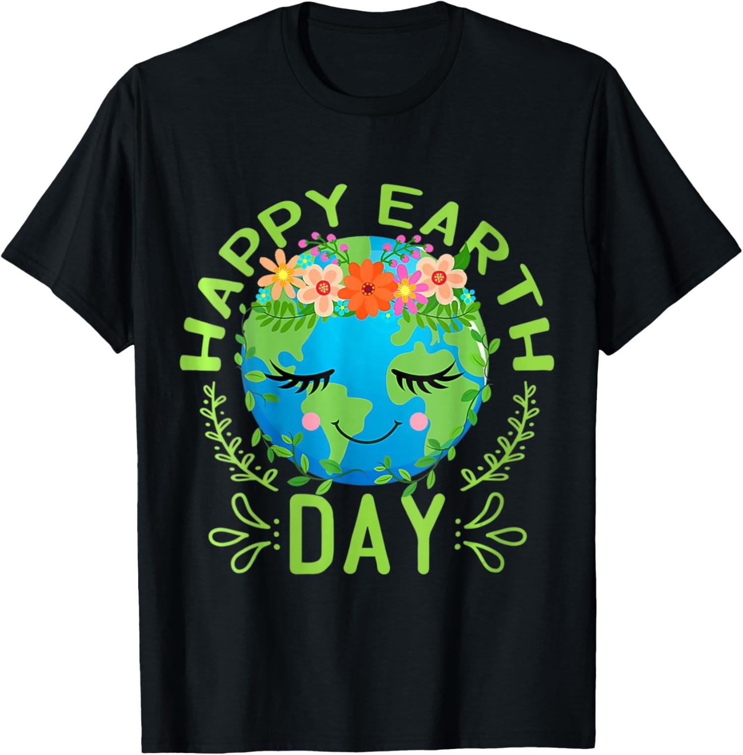 Funny Earth Day Quote Earth Cool Happy Earth Day T-Shirt S