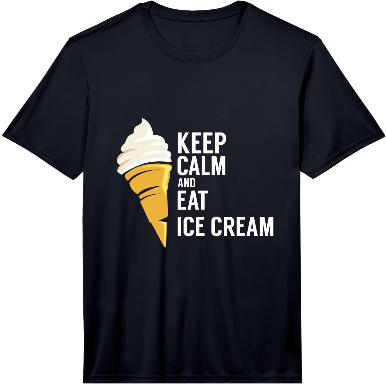 Keep Calm and Eat Ice Cream Sweet Flavor Tasty Performance Unisex T-Shirt S