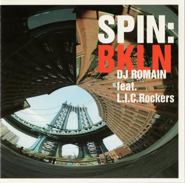 CD DJ ROMAIN, L.I.C. ROCKERS - Spin:Bkln SMLP1084 U.N.I.T.Y Recor 2005 Japan ObiDance & Electronica Used