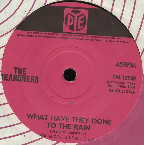 

7inch Record SEARCHERS - What Have They Done To The Rain 7N15739 Pye Records 1964 UK Rock Used