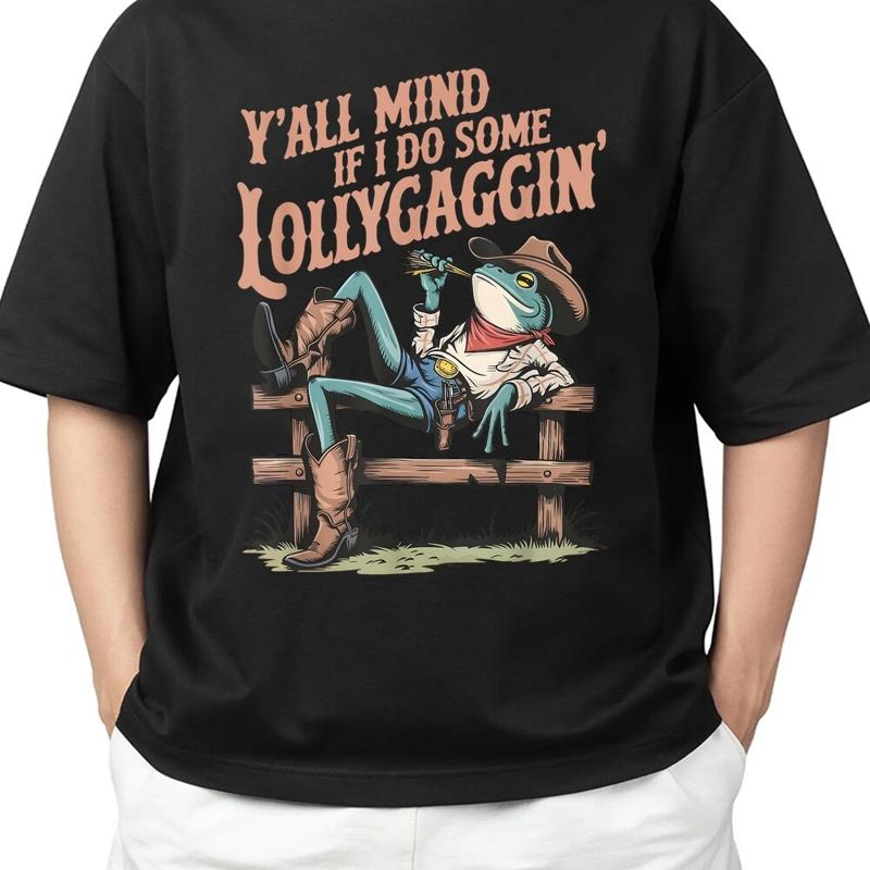 Yall Mind If I Do Some Lollygaggin Funny Cowboy Frog For Adult S 4xl T Shirt