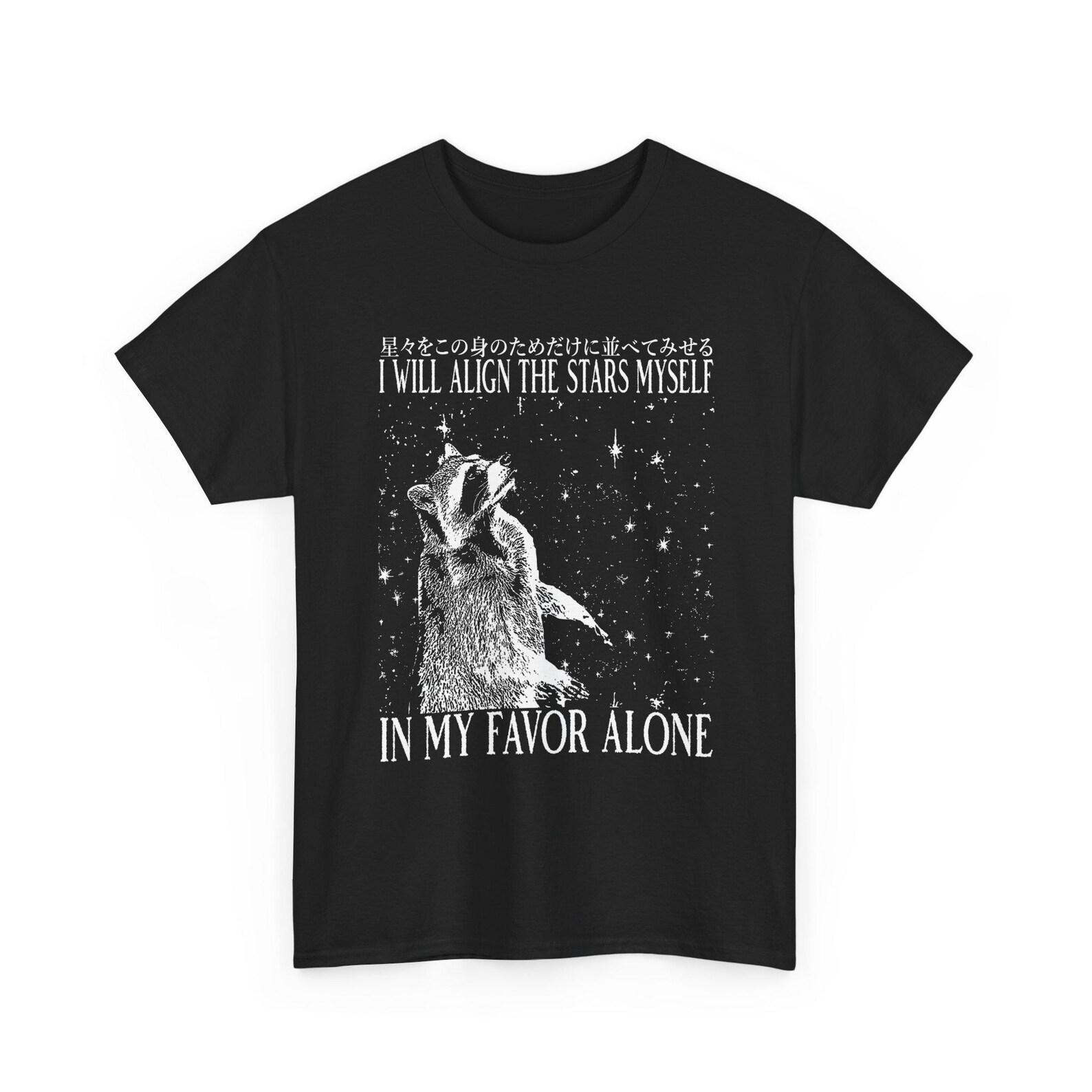 I Will Align The Stars Myself Funny Japanese Raccoon T-Shirt M