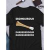 Türstopper ERDMDURDURUDURD, Lustiges Meme-Shirt, Ironisches Shirt, Weirdcore Kleidung, Witziges Geschenk Shirt, Seltsam Spezifisch, Verrücktes Shirt, Verflucht