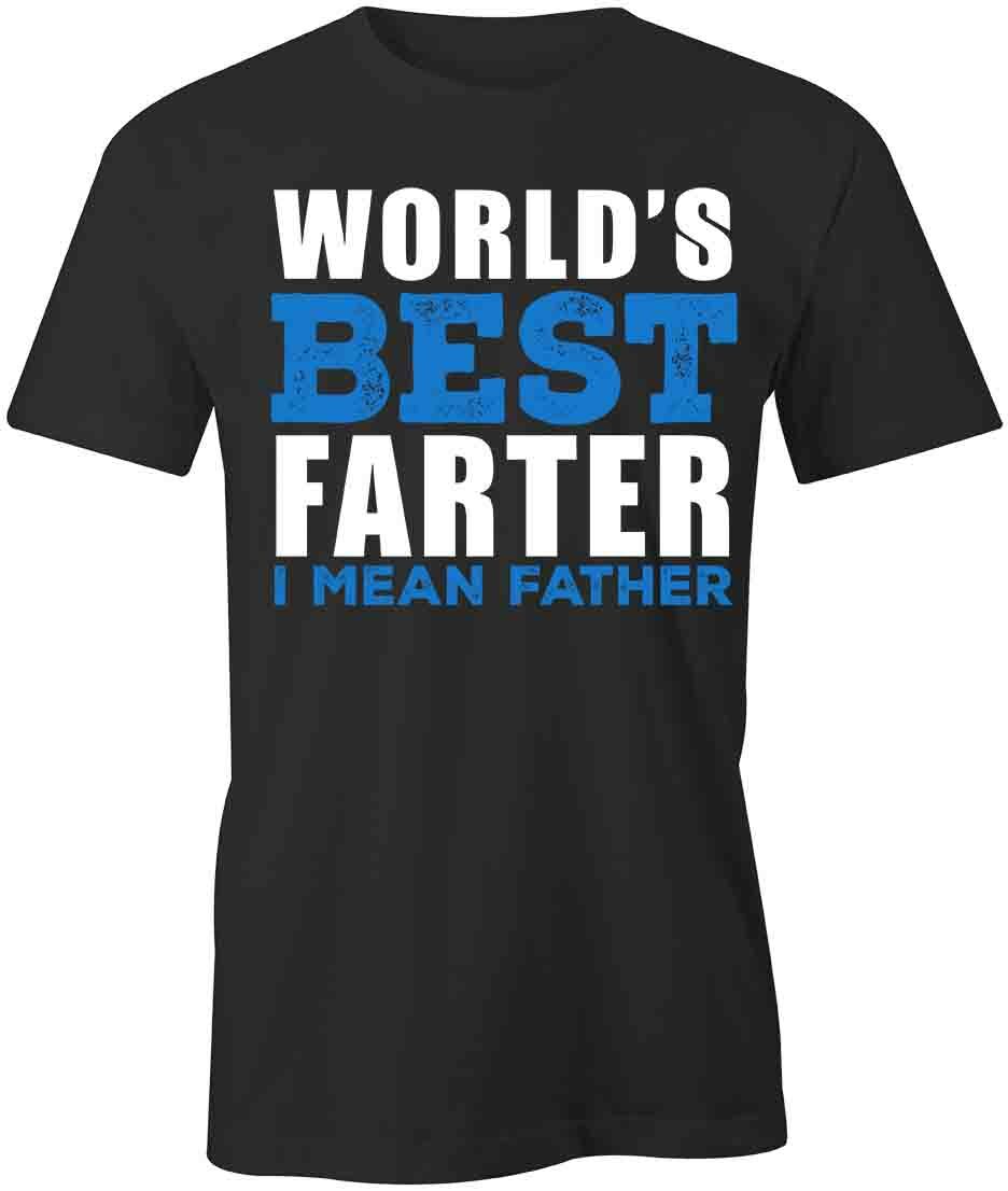 WORLD S BEST FARTER TShirt Tee Short-Sleeved Cotton FATHER DAD S1BSA454 XXXXL