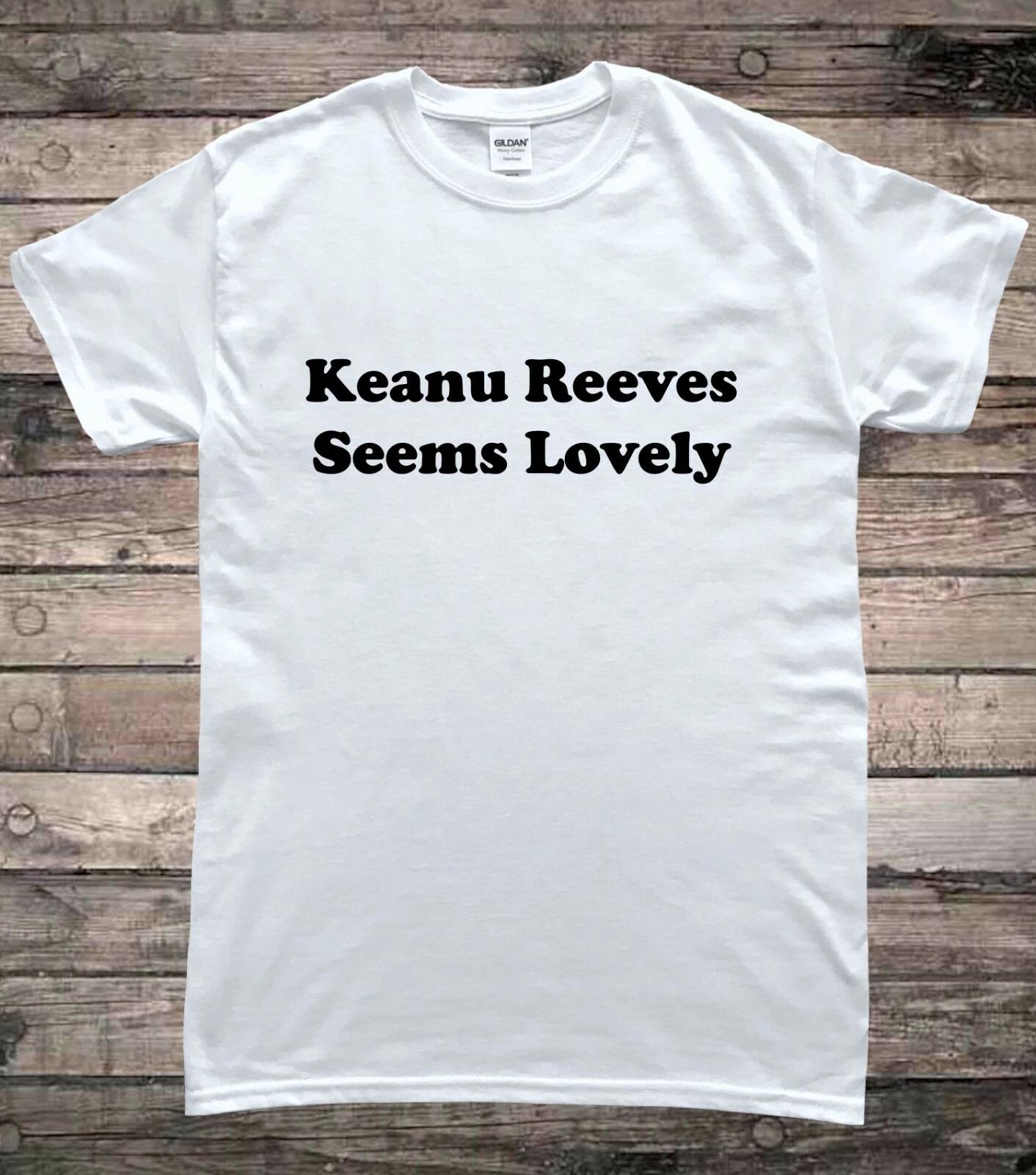 Keanu Reeves Seems Lovely Funny Slogan Mens T-Shirt S