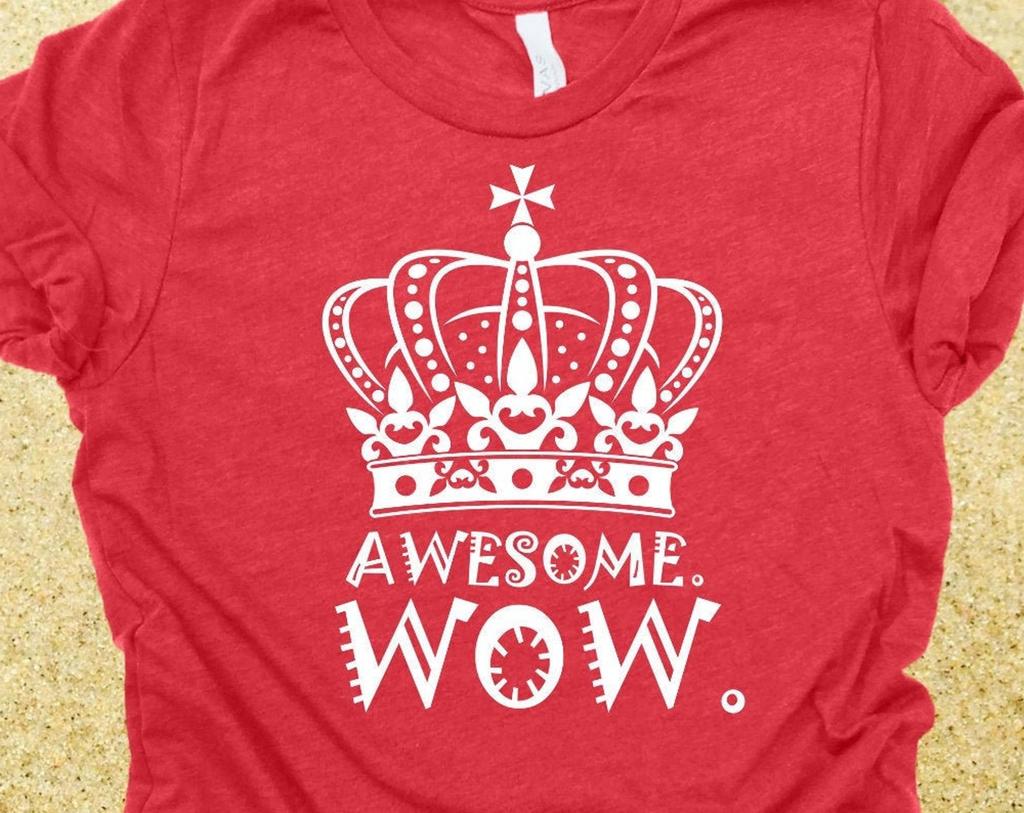 Awesome Wow Shirt, King George III Shirt, Hamilton Shirt, Musical Shirt, Aaron Burr Shirt, Hamilton T-shirt