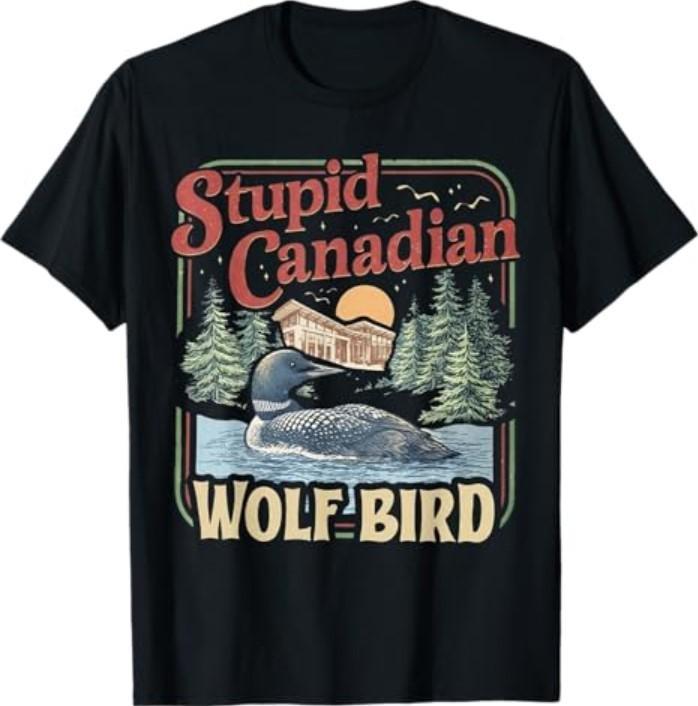 Stupid Canadian Wolf Bird Humor Quote T-Shirt S разноцветный