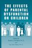 The The Effects of Parental Dysfunction On Children Book