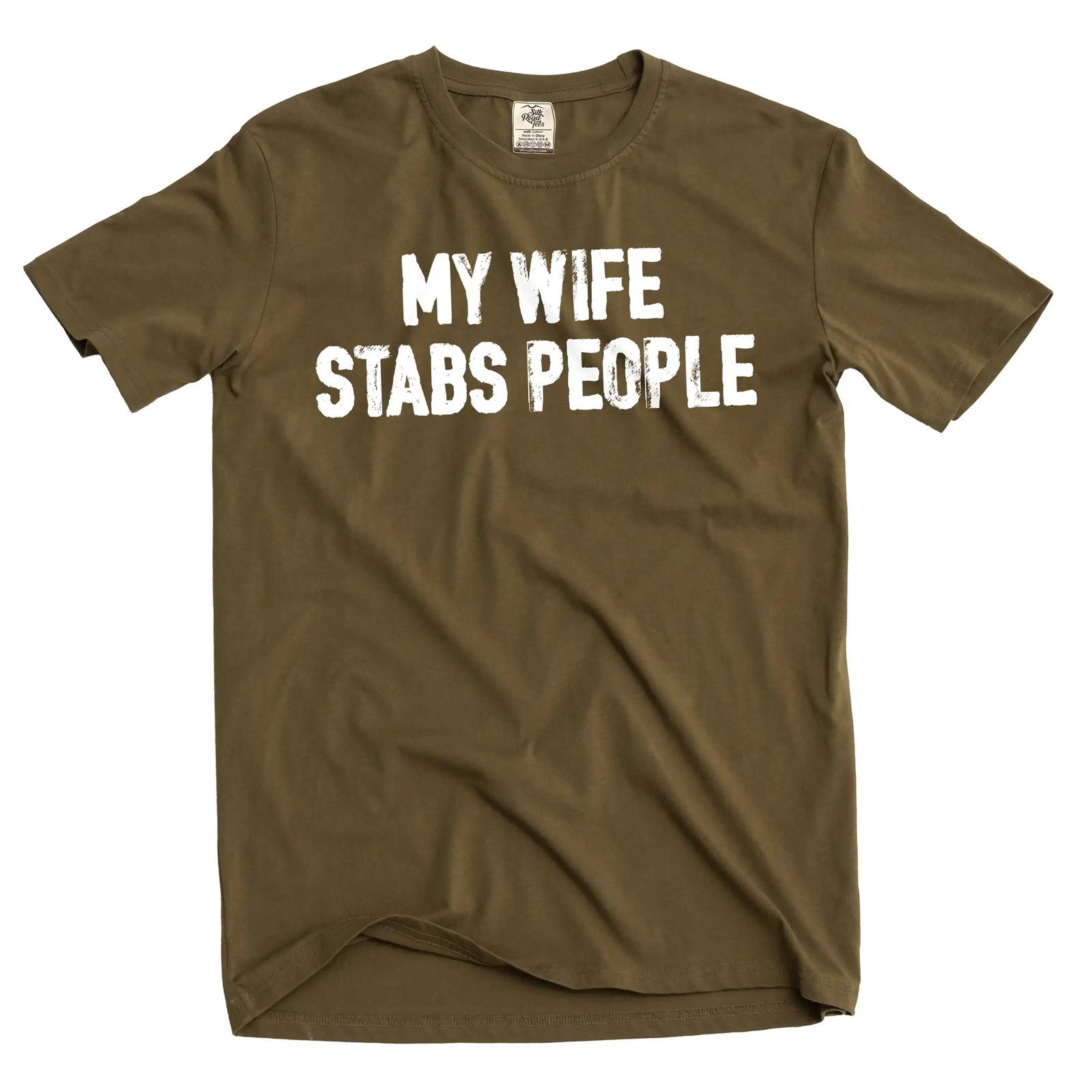 Funny my wife stabs people T-shirt Nurse wife RN medical humorous saying Tee S