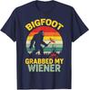 Bigfoot Grabbed My Wiener Funny Sasquatch Humor Unisex T-Shirt