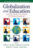 The Globalization and Education : Teaching, Learning and Leading In the World Schoolhouse Book