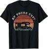 RV There Yet Camping Adventure Camper T-Shirt