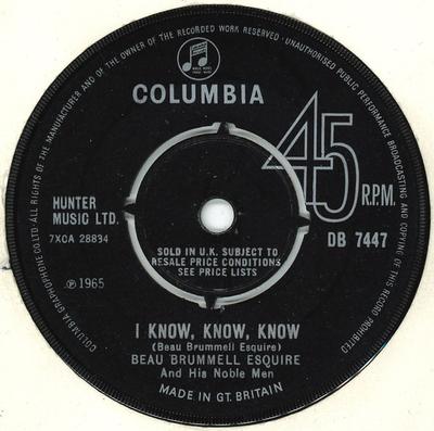 7inch Record BEAU BRUMMELL ESQUIRE & HIS EXCLUSI - I Know, Know, Know DB7447 Columbia 1965 UK Rock Used