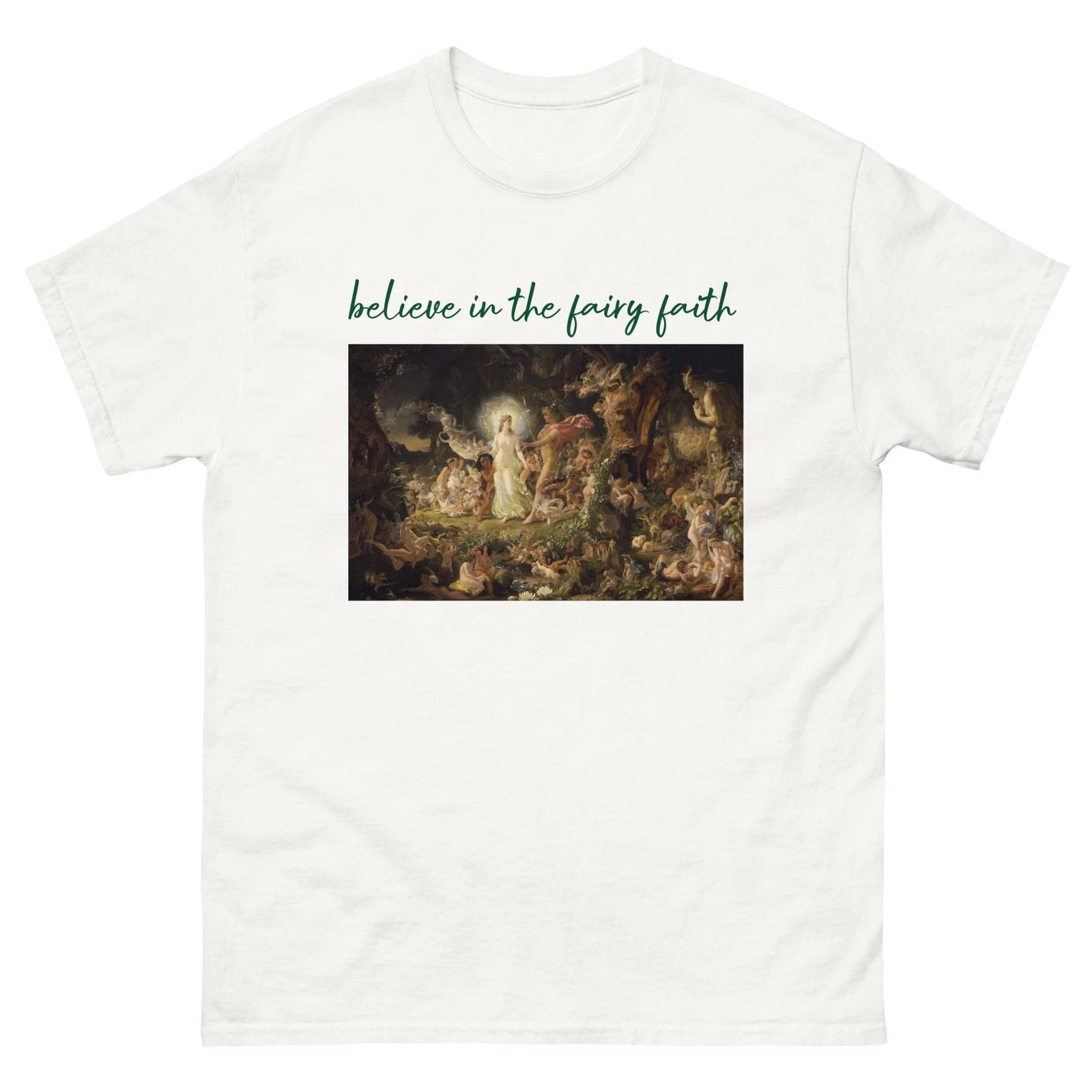 Believe In The Fairy Faith Ireland Irish Celtic Unisex white tee shirt t-shirt 2XL
