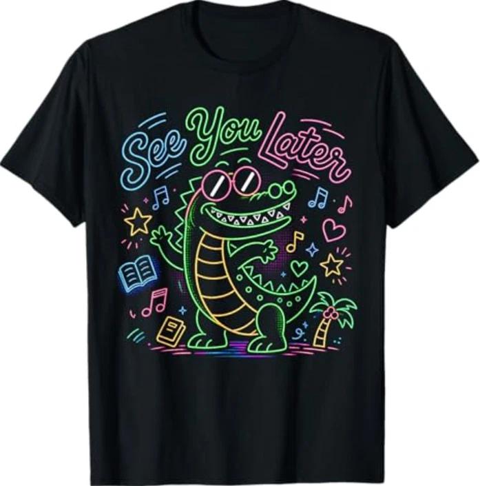 See You Later Alligator Summer Teacher Last Day of School T-Shirt S