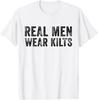 Real Men Wear Kilts Scottish Irish Kilt Humor Funny Vintage T-Shirt