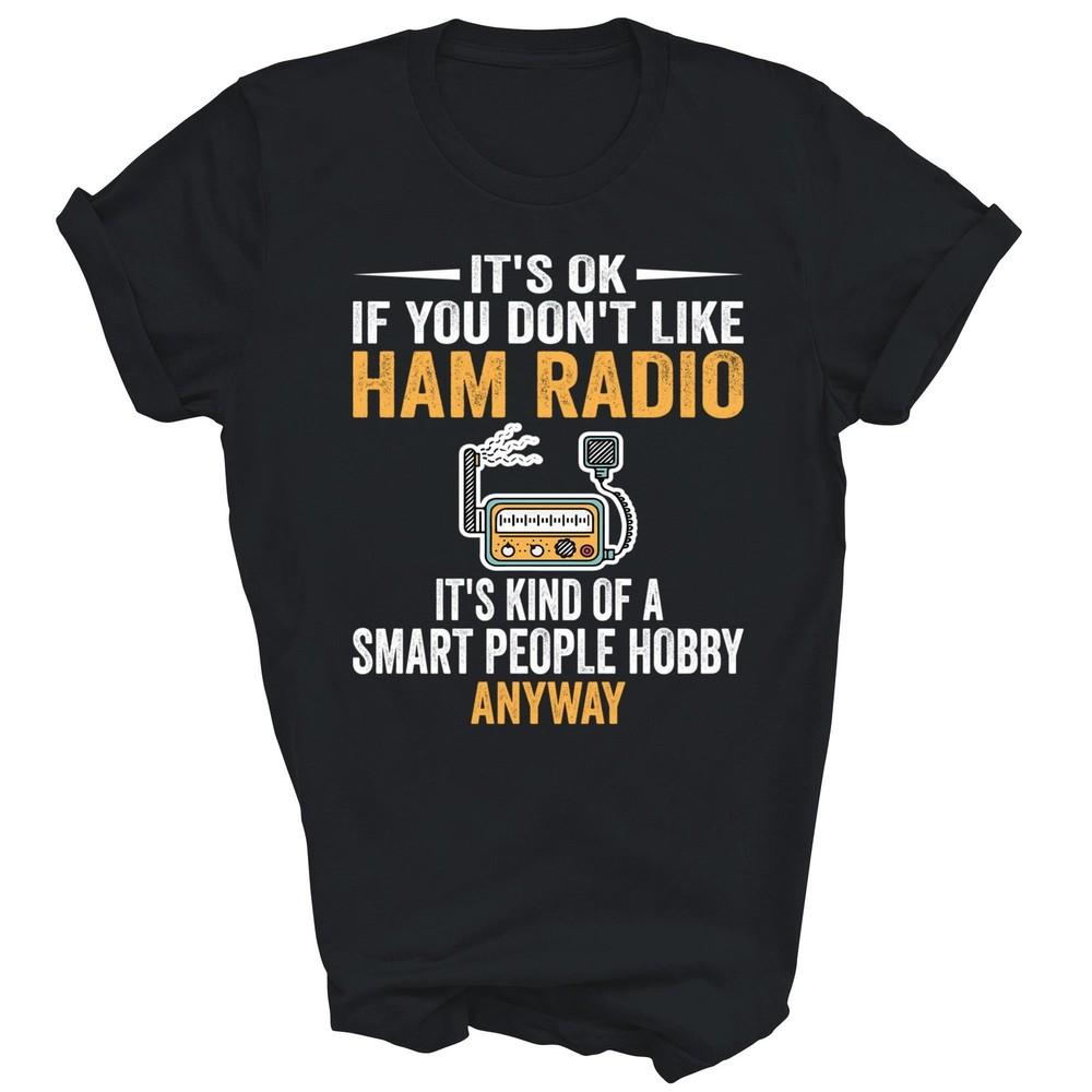 

Smart People Hobby Ham Radio Operators Amateur Radio Unisex Shirt Gift L