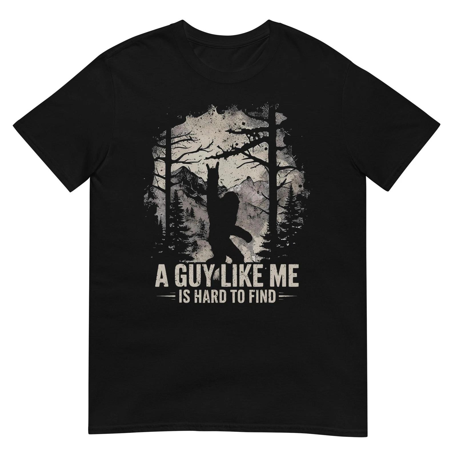 Funny Big Foot Rock A Guy Like Me is Hard to Find Sasquatch T-Shirt L