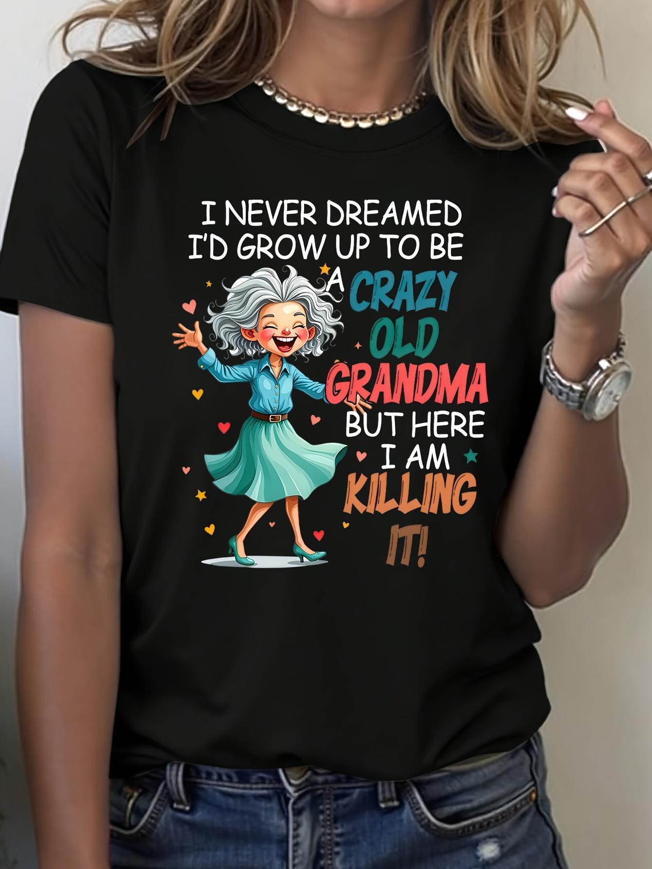 Crazy Old Grandma Killing It T-shirt XXXXL