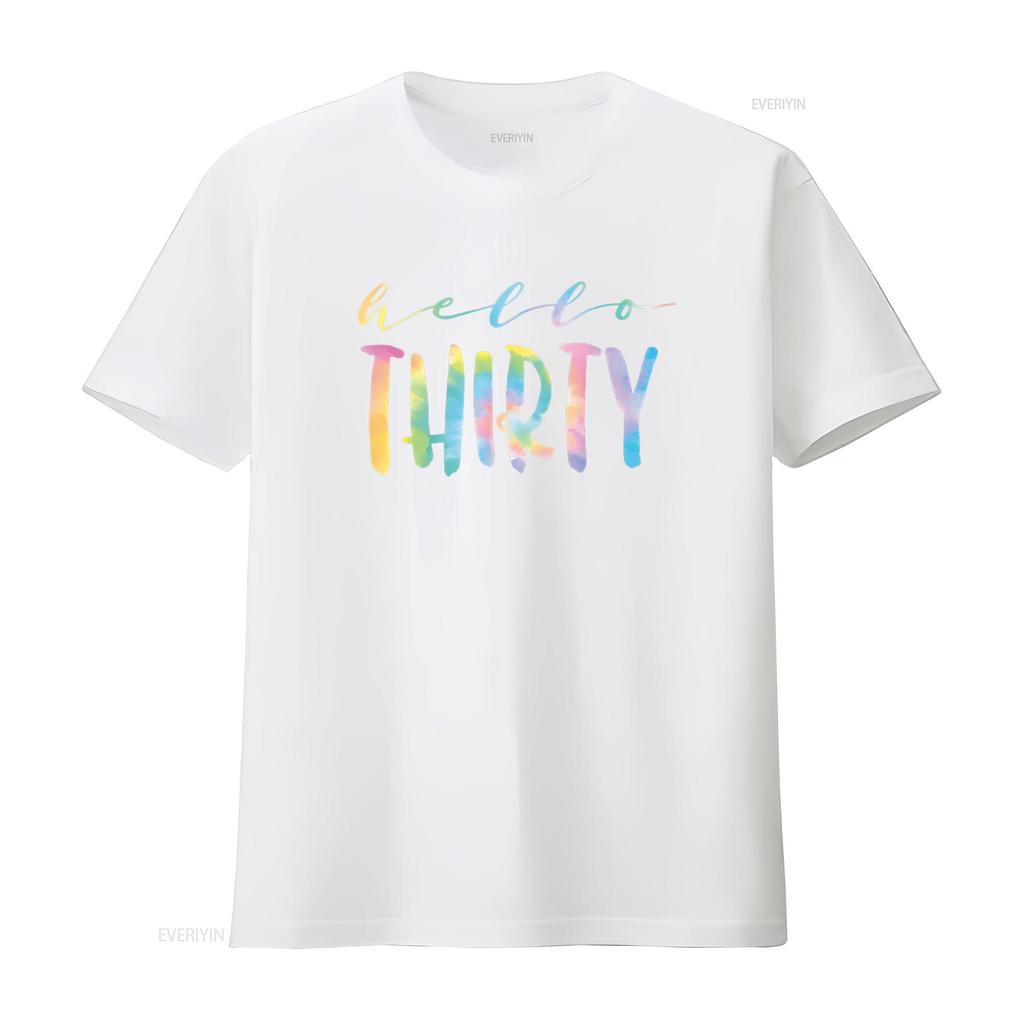 Tie Dye Hello Thirty 30 Year Old 30th Birthday Women Age T Shirt vintage Washed Stylish Unisex Casual Stretched homme