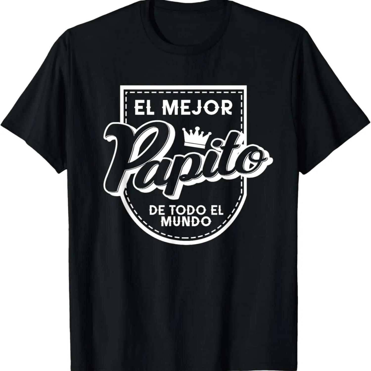 

Mens El Mejor Papito de Todo El Mundo Spanish Dad Father Day T-Shirt XXXXXL чёрный