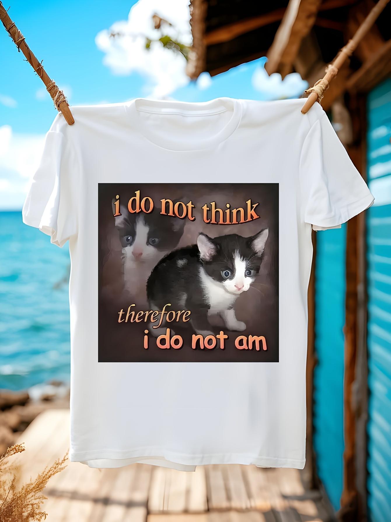 Funny Tshirt Funny Cat Meme Tshirt - I Do Not Think XXXL
