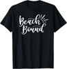 Beach Bound, Funny, Joke, Sarcastic, Family T-Shirt Unisex T-Shirt