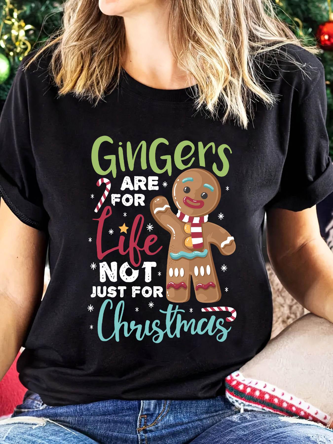 Gingerbread Gingers are for Life Not Just T-shirt M
