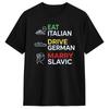 Mănâncă Italian Condu German Căsătorește-te Slav T-shirt 100% Bumbac Pentru Bărbați Vară Y2K Tricouri Casual Gât Rotund Tricouri Hipster Mărimi Mari -...