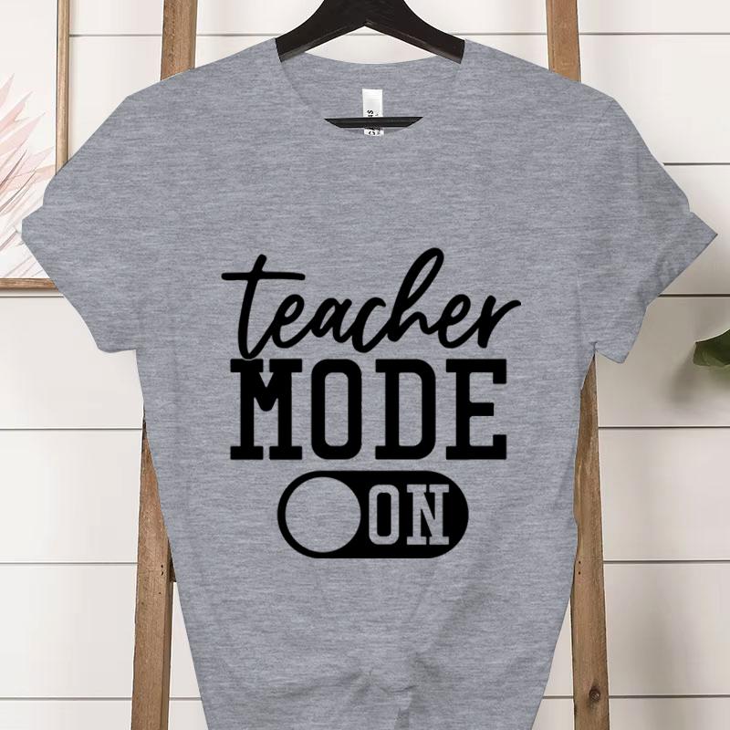 Teacher Mode On Print T Shirt Summer Short Sleeve Tees Round Neck Teacher Gifts Tops Tees Harajuku Funny Streetwear Women Tshirt