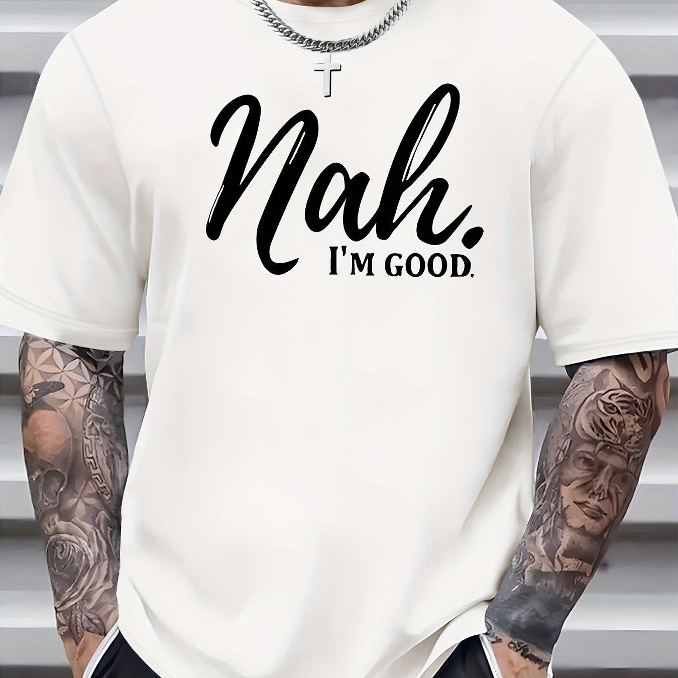

Хлопковая мужская летняя повседневная футболка свободного размера из 100% хлопка с принтом Nah I m Good и круглым вырезом с коротким рукавом XXL