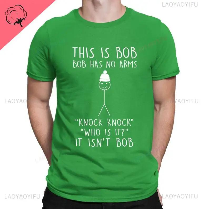 This Is Bob No Arms Knock Knock Stickman Joke Funny T-Shirt Mens Womens and XS-XXXL Sizes Vintage Graphic COTTON Simple T Shirts