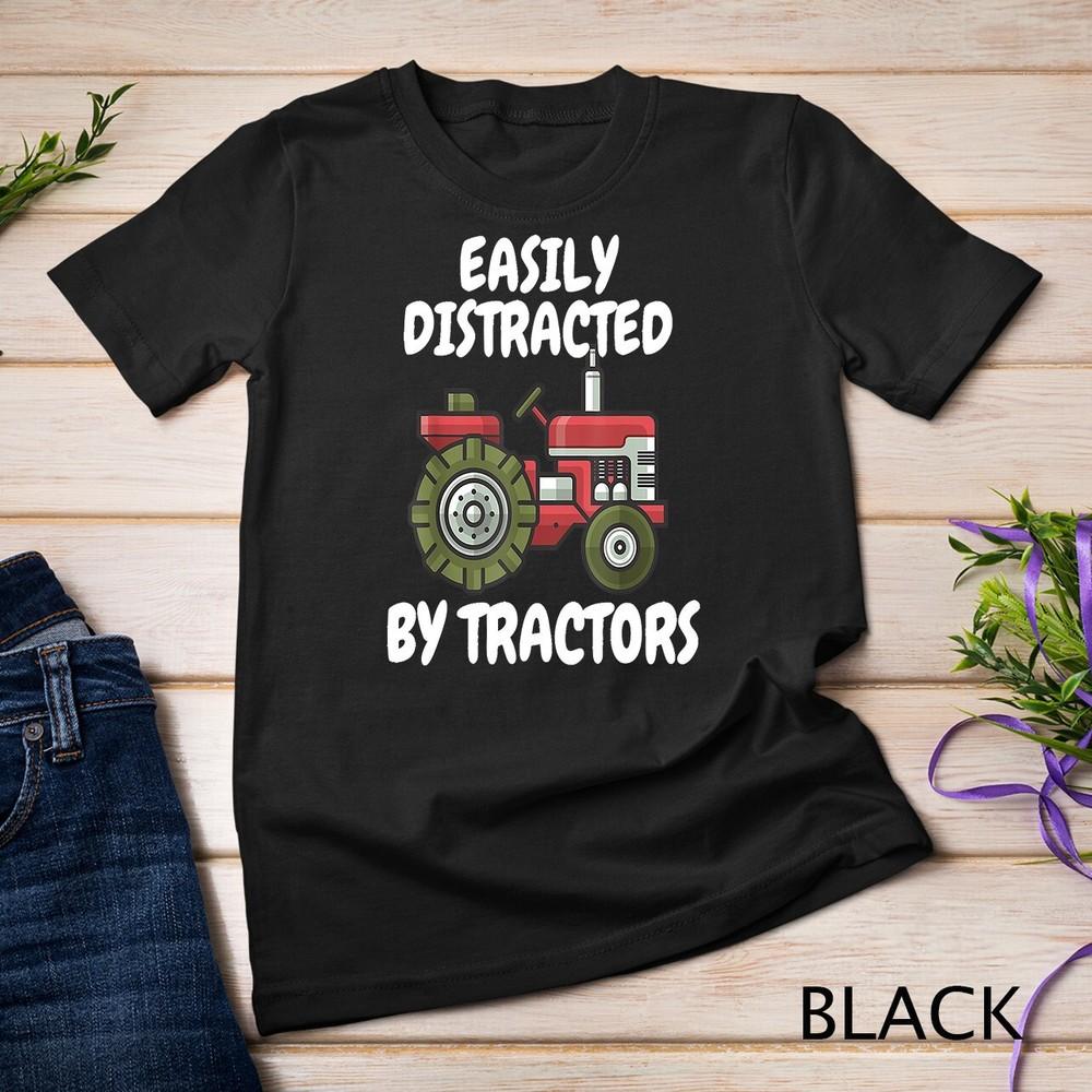 Easily Distracted By Tractors Farming Funny T-Shirt Unisex T-shirt