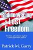 The Rediscovering a Lost Freedom : The First Amendment Right To Censor Unwanted Speech Book