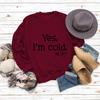 Women's 'Yes I'm Cold' Printed Casual Loose Hoodie for Autumn and Winter