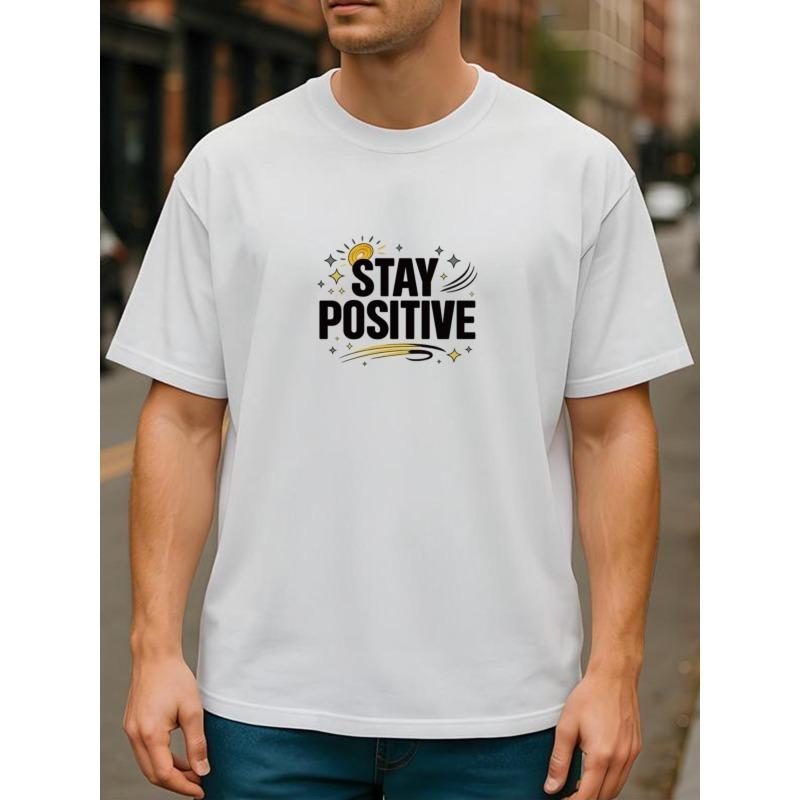 Taglie Europee STAY POSITIVE Stampa Positiva | T-shirt Casual a Maniche Corte, Girocollo Leggero, Versatile per Quattro Stagioni da Uomo