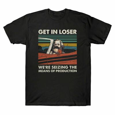 Karl Marx Get In Loser We¡¯re Seizing The Means of Production Vintage T Shirt Unisex T-Shirt