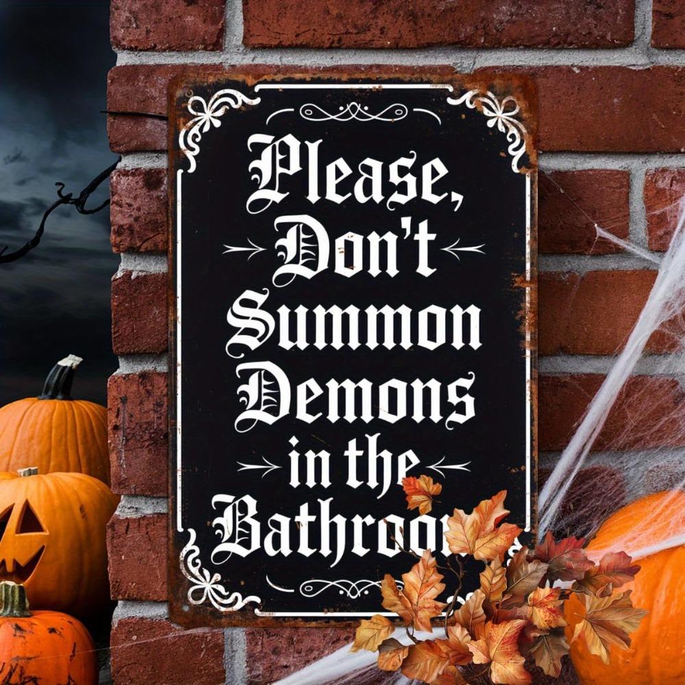 Please Don't Summon Demons in the Bathroom - Halloween Humor Retro Metal Tin Sign, Funny Bathroom Wall Art Decor