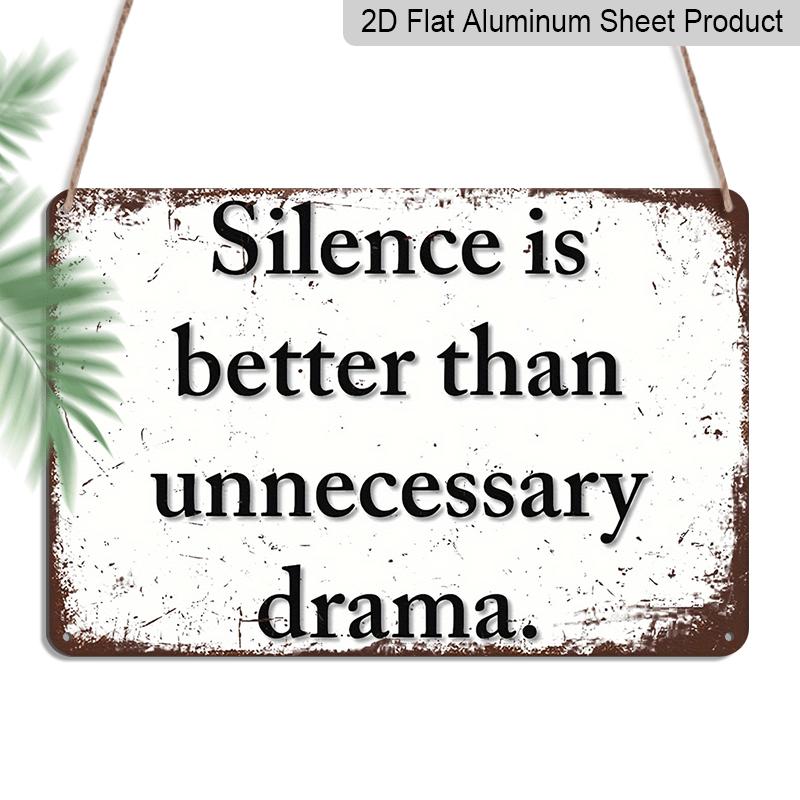 

2D Flat - Vintage-Inspired Metal Wall Art Sign - Silence Is Better Than Unnecessary Drama - Easy To Hang- Ideal for Bars, Cafes, Garages & Home 20*30cm