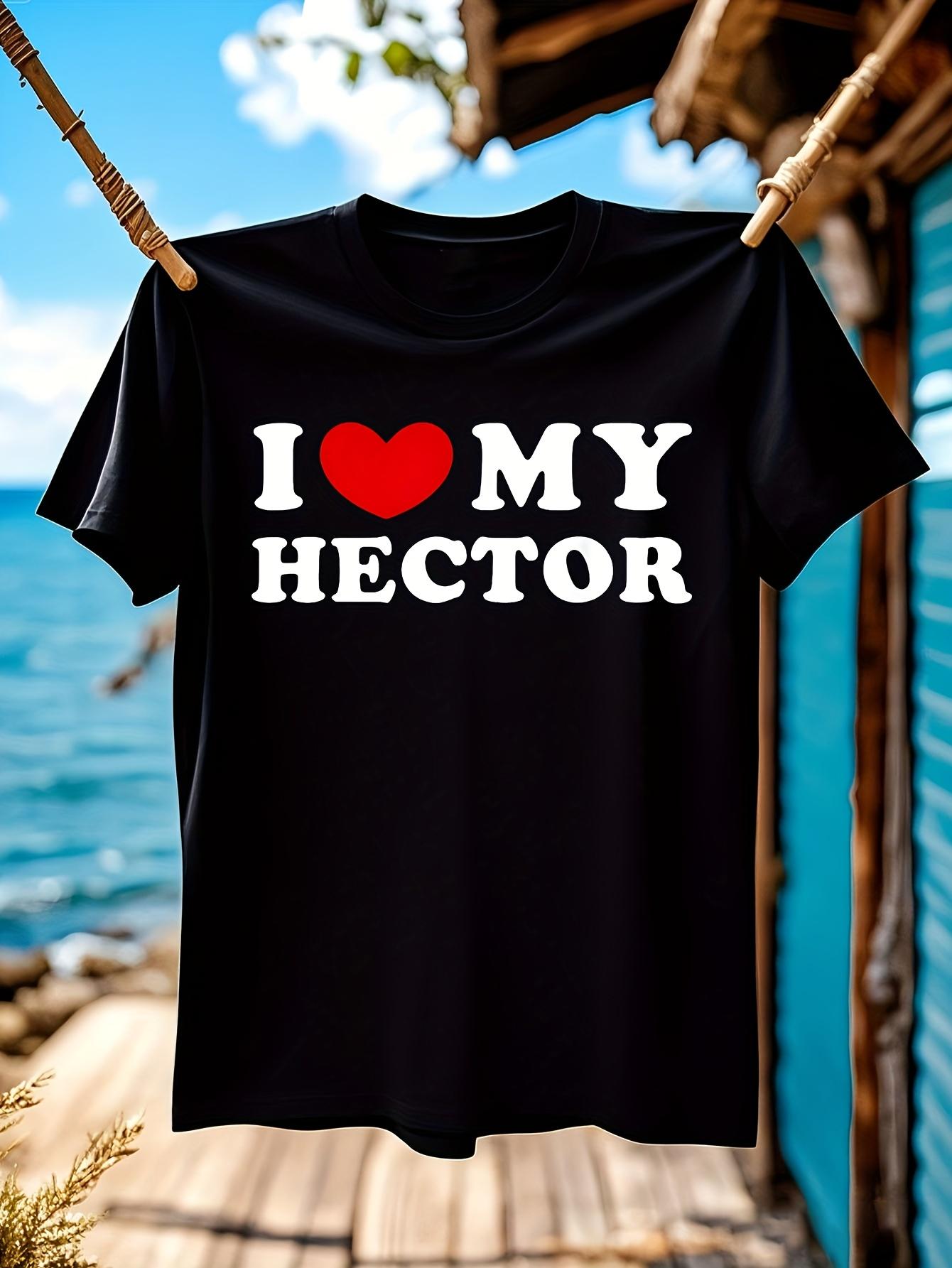 I Love My Hector Graphic Tshirt Graphic Tshirt L