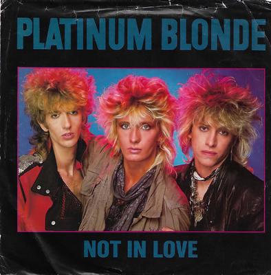 7inch Record PLATINUM BLONDE  Not In Love C47044 COLUMBIA 1984 Canada Rock Used