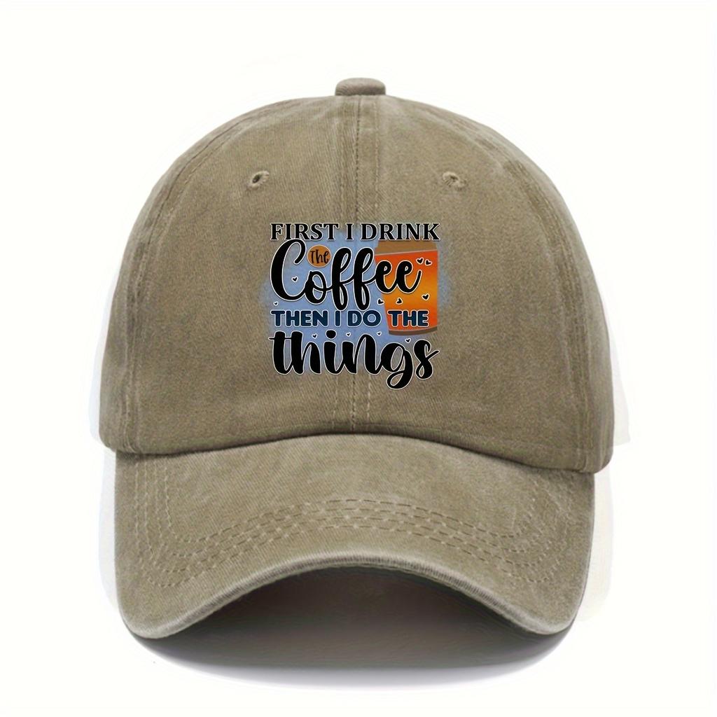 First I Drink Coffee Then I Do Things Baseball Cap Adjustable Polyester Casual Hat Adult Unisex Gift