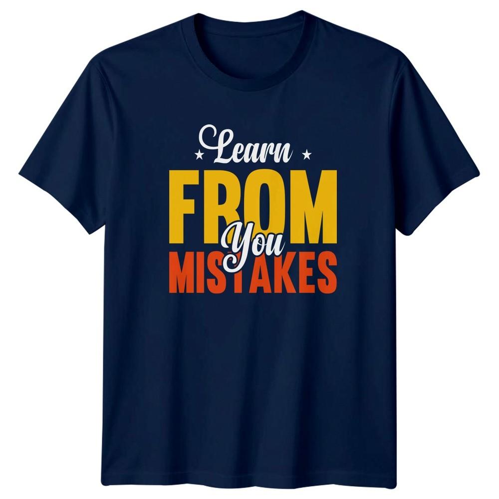 Learn From You Mistakes TShirt Inspirational Growth Quote 2026 Gift