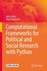 Bok Computational Frameworks for Political and Social Research with Python