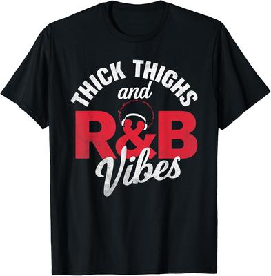 Thick Thighs and R&B Vibes T-shirt