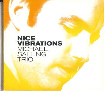 

CD MICHAEL SALLING - Nice Vibrations CAL1087 CALIBRATED Non Japan Jazz Used