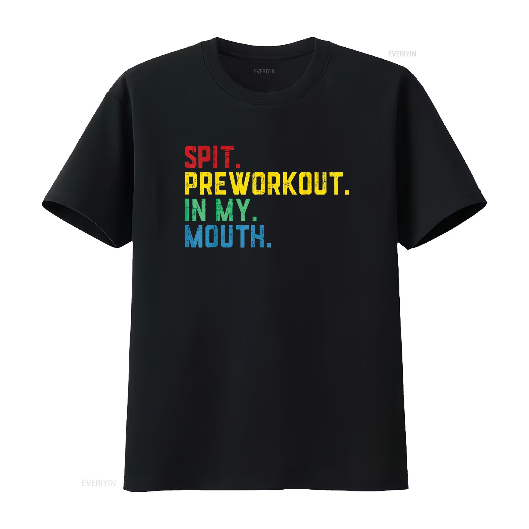 

Spit Preworkout In My Mouth T Shirt vintage Washed homme Casual graphic Unisex designer clothes Versatile Stretched Breathable 4XL