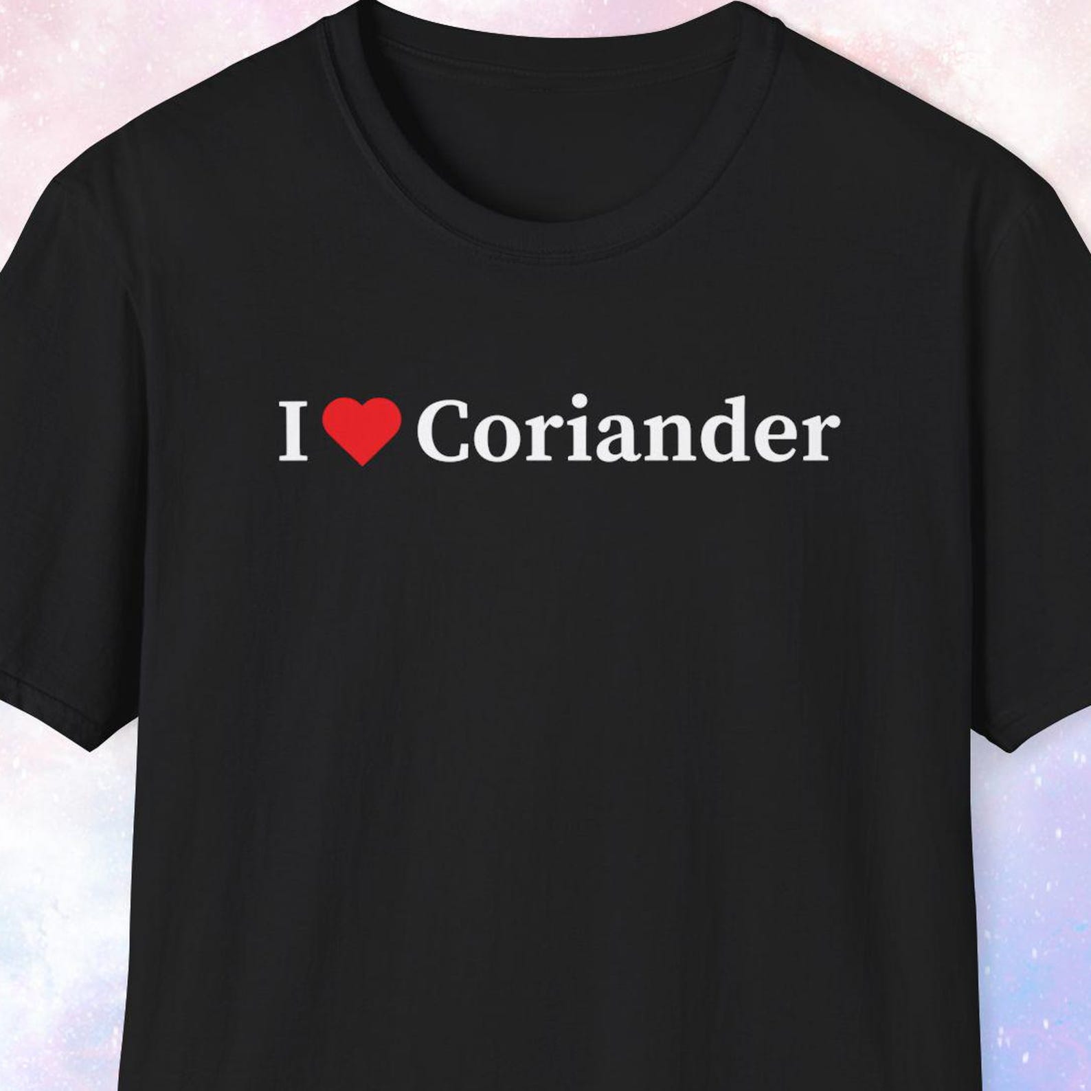 I Love Coriander Shirt, Coriander Lover Gift, Funny Shirt, Gag Gift, Joke Gift, Prank Shirt, Weird Shirt, Meme Shirt L