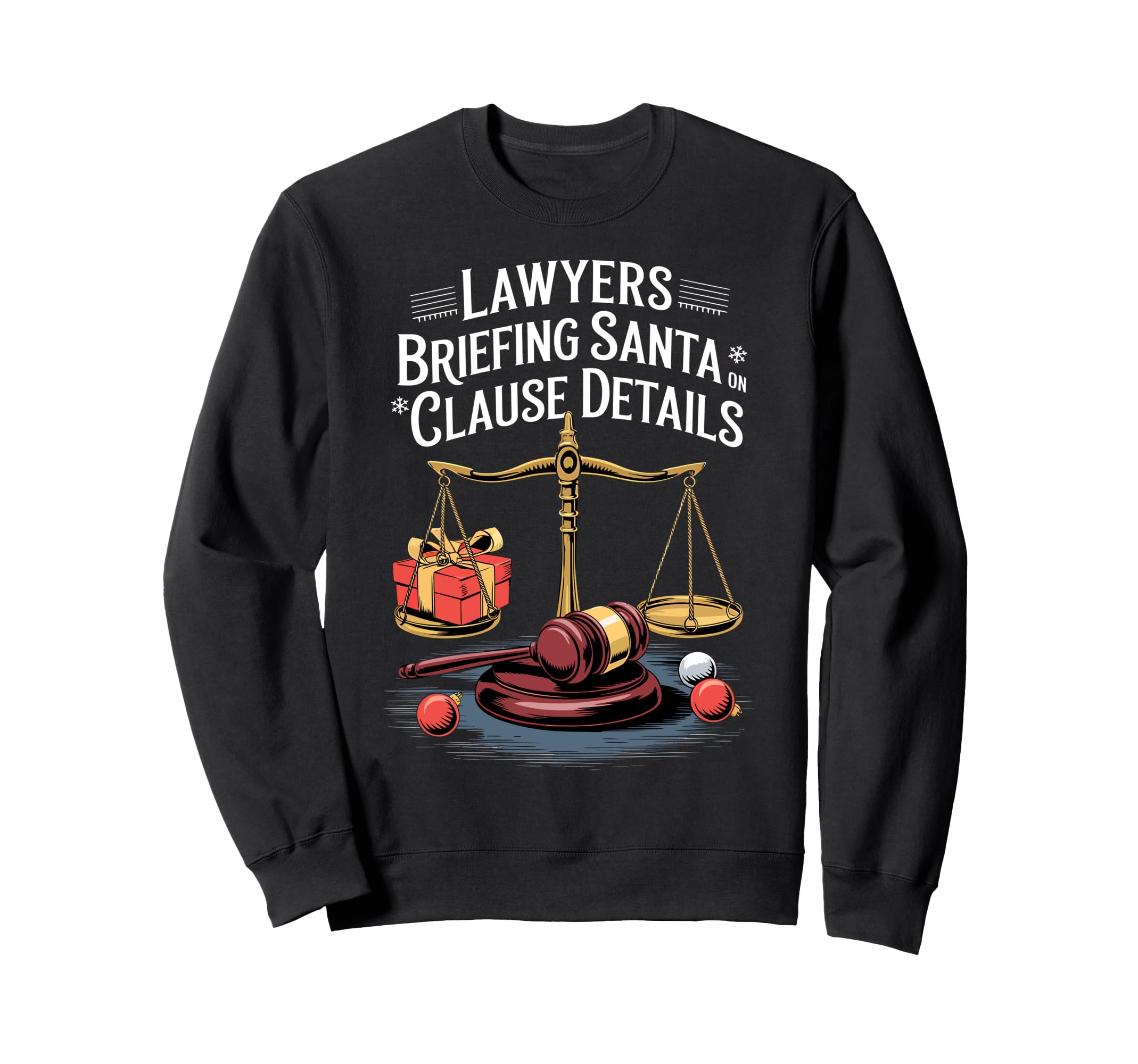 

Lawyer briefing Santa on clause details Christmas sweatshirt