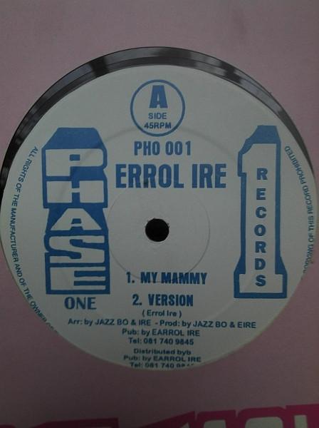 

12inch Record ERROL IRE - My Mammy PHO001 Phase One Recor UK Reggae, Ska & Dub Used